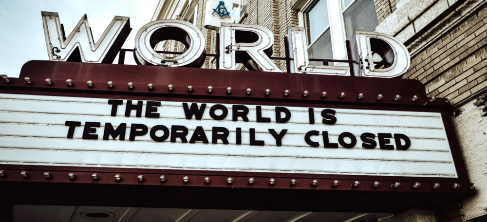 The World Is Temporarily Closed marquee